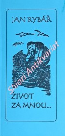 ŽIVOT ZA MNOU - Výběr z úvodníků zveřejněných v Rychnovském zpravodaji v letech 1997 - 2003