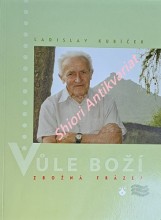 VŮLE BOŽÍ - ZBOŽNÁ FRÁZE ?