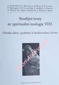 STUDIJNÍ TEXTY ZE SPIRITUÁLNÍ TEOLOGIE VIII. - Chvála slávy : podněty k duchovnímu životu