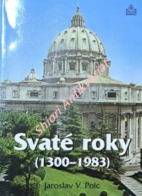 SVATÉ ROKY ( 1300 - 1983 )