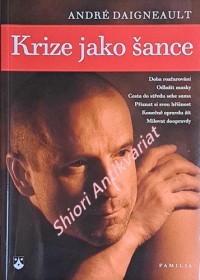 KRIZE JAKO ŠANCE