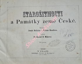 STAROŽITNOSTI A PAMÁTKY ZEMĚ ČESKÉ - Díl první