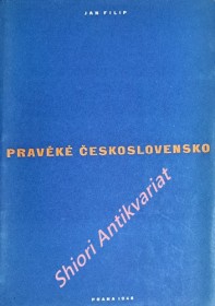 PRAVĚKÉ ČESKOSLOVENSKO - Úvod do studia dějin pravěku