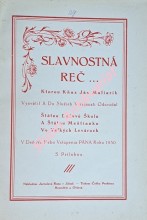 SLAVNOSTNÁ REČ... ktorou Kňaz Ján Maliarik Vysvätil A Do Služieb Verejnosti odovzdal Štátnu Ludovú Školu a Štátnu Meštianku vo Velkých Levároch V deň Na Nebo Vstúpenie PÁNA Roku 1930