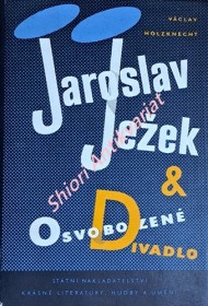 JAROSLAV JEŽEK A OSVOBOZENÉ DÍVADLO