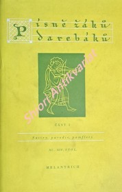 PÍSNĚ ŽÁKŮ DAREBÁKŮ - část 2 - SATIRY , PARODIE, PAMFLETY XI. - XIV. STOL.