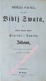 Biblia Sacra to gest Biblj Swatá, aneb wssecka Swatá Pjsma Starého a Nowého Zákona