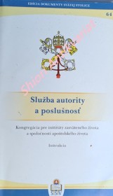 SLUŽBA AUTORITY A POSLUŠNOST - Faciem tuam, Domine, requiram - INŠTRUKCIA