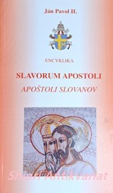 ENCYKLIKA " SLAVORUM APOSTOLI - APOŠTOLI SLOVANOV "