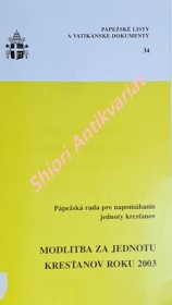 TÝŽDEŇ MODLITIEB ZA JEDNOTU KRESŤANOV 18. - 25. januára 2003