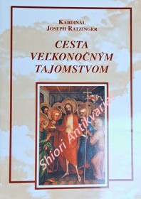 CESTA VELKONOČNÝM TAJOMSTVOM