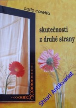 SKUTEČNOSTI Z DRUHÉ STRANY