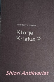 KTO JE KRISTUS ?