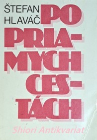 PO PRIAMYCH CESTÁCH - Autobiografická črta