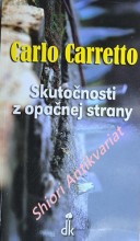 SKUTOČNOSTI Z OPAČNEJ STRANY