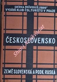 PRŮVODCE PO ČESKOSLOVENSKU - část 2. ZEMĚ SLOVENSKÁ A PODKARPATORUSKÁ