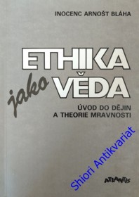 ETHIKA JAKO VĚDA