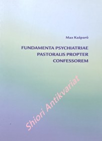 ZÁKLADY PASTORÁLNÍ PSYCHIATRIE PRO ZPOVĚDNÍKY ( pastorační manuál )