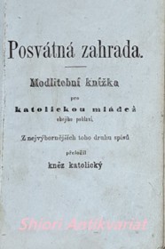 POSVÁTNÁ ZAHRADA - Modlitební knížka pro katolickou mládež obojího pohlaví