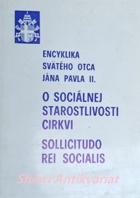 Encyklika " O SOCIÁLNEJ STAROSTLIVOSTI CIRKVI - SOLLICITUDO REI SOCIALIS "