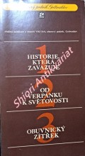 HISTORIE KTERÁ ZAVAZUJE - OD VERPÁNKU K SVĚTOVOSTI - OBUVNICKÝ ZÍTŘEK