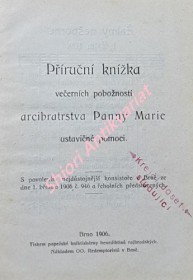 PŘÍRUČNÍ KNÍŽKA VEČERNÍCH POBOŽNOSTÍ ARCIBRATRSTVA PANNY MARIE USTAVIČNÉ POMOCI