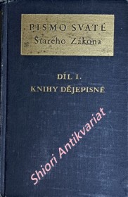 PÍSMO SVATÉ STARÉHO ZÁKONA - Díl I. KNIHY DĚJEPISNÉ