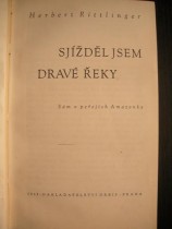 SJÍŽDĚL JSEM DRAVÉ ŘEKY.Sám v peřejích Amazonky (2)