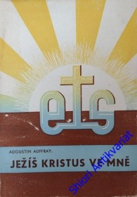 JEŽÍŠ KRISTUS VE MNĚ