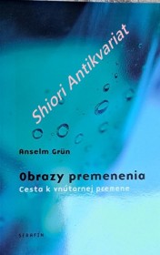 OBRAZY PREMENENIA - Cesta k vnútornej premene