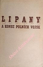 LIPANY A KONEC POLNÍCH VOJSK