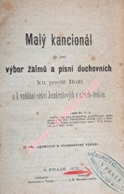 MALÝ KANCIONÁL TO JEST VÝBOR ŽALMŮ A PÍSNÍ DUCHOVNÍCH KU POCTĚ BOŽÍ A K VZDĚLÁNÍ CÍRKVÍ JEZUKRISTOVÝCH V NÁRODU ČESKÉM