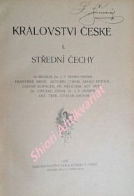 KRÁLOVSTVÍ ČESKÉ  Svazek I  - STŘEDNÍ ČECHY