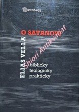 O SATANOVI - biblicky - teologicky - prakticky