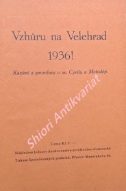 VZHŮRU NA VELEHRAD 1936 ! Kázání a promluvy o sv. Cyrilu a Metoději