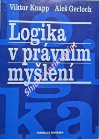 LOGIKA V PRÁVNÍM MYŠLENÍ