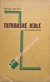 TATRANSKÉ JEDLE ( O CHARAKTERE )