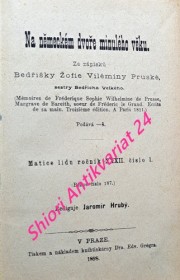 NA NĚMECKÉM DVOŘE MINULÉHO VĚKU - Ze zápisků Bedřišky Žofie Viléminy Pruské , sestry Bedřicha Velikého