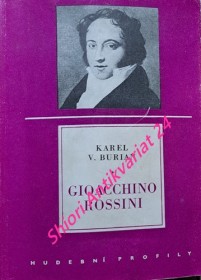 GIOACCHINO ROSSINI - Život a dílo