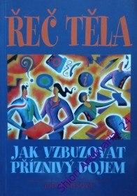 ŘEČ TĚLA - Jak vzbuzovat příznivý dojem