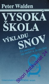 VYSOKÁ ŠKOLA VÝKLADU SNOV