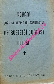 POKÁNÍ SVÁTOST BOŽÍHO MILOSRDENSTVÍ NEJSVĚTĚJŠÍ SVÁTOST OLTÁŘNÍ