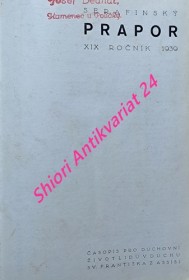 SERAFINSKÝ PRAPOR - Časopis pro duchovní život lidu v duchu sv. Františka z Assisi - Ročník XV + XVII +XIX + XX