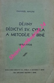 DĚJINY DĚDICTVÍ SV. CYRILA A METODĚJE V BRNĚ 1850 - 1930