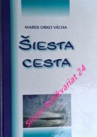 ŠIESTA CESTA - O havranoch, o laliách a o omnoho vzácnejšej ceste