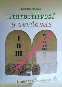 STAROSTLIVOSŤ O SVEDOMIE - Úvahy nad Dekalógom