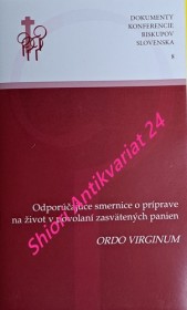 ODPORÚČAJÚCE SMERNICE O PRÍPRAVE NA ŽIVOT V POVOLANÍ ZASVÄTENÝCH PANIEN - ORDO VIRGINUM