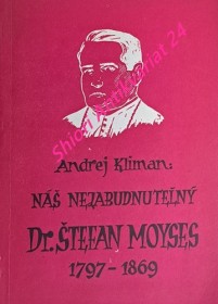 NÁŠ NEZABUDNUTELNÝ DR. ŠTEFAN MOYSES