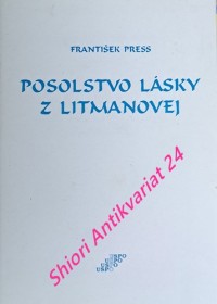 POSOLSTVO LÁSKY Z LITMANOVEJ