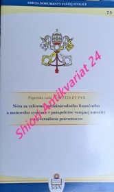 NÓTA ZA REFORMU MEDZINÁRODNÉHO FINANČNÉHO A MENOVÉHO SYSTÉMU V PERSPEKTIVE VEREJNEJ AUTORITY S UNIVERZÁLNOU PRÁVOMOCOU